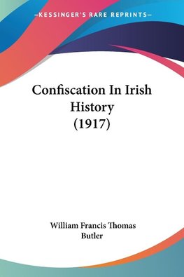 Confiscation In Irish History (1917)