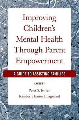 Improving Children's Mental Health Through Parent Empowerment