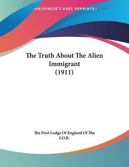 The Truth About The Alien Immigrant (1911)