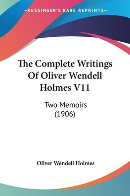 The Complete Writings Of Oliver Wendell Holmes V11