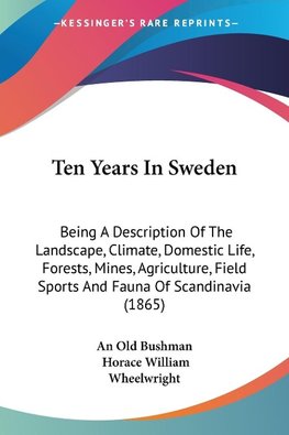 Ten Years In Sweden