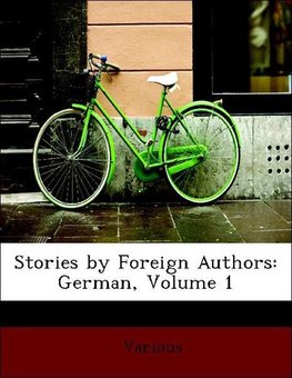 Stories by Foreign Authors: German, Volume 1