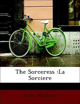 The Sorceress :La Sorciere
