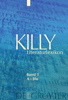 Killy Literaturlexikon 1. A - Blu