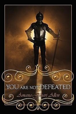 You Are Not Defeated