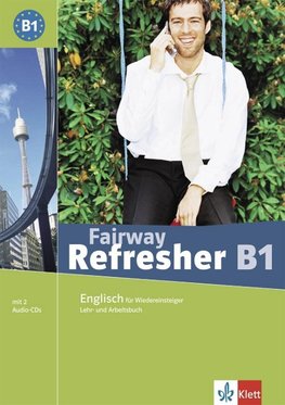 Fairway Refresher B1. Lehr- und Arbeitsbuch + 2 Audio-CDs