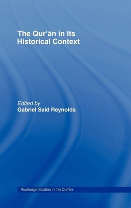 The Qur'an in its Historical Context
