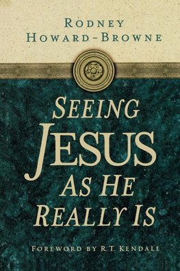 The Seeing Jesus as He Really Is