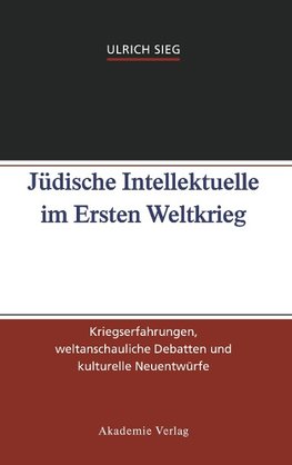 Jüdische Intellektuelle im Ersten Weltkrieg
