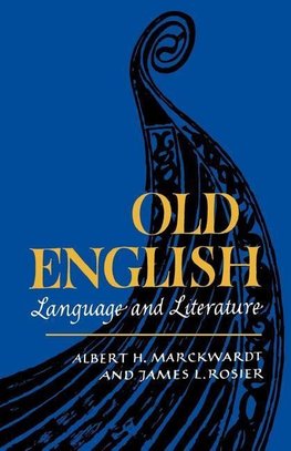 Marckwardt, A: Old English - Language and Literature
