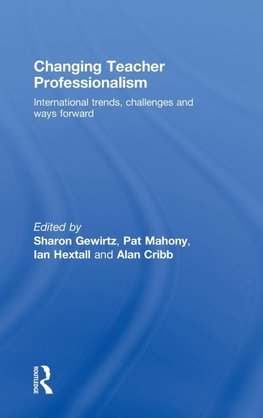 Changing Teacher Professionalism