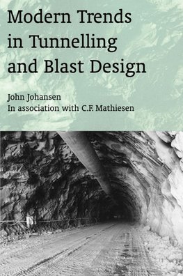 Modern Trends in Tunneling and Blast Design