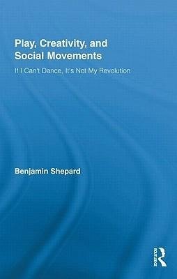 Play, Creativity, and Social Movements