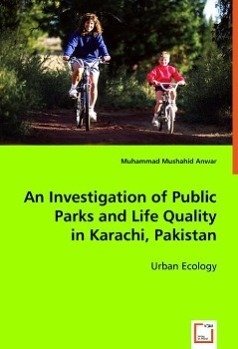 An Investigation of Public Parks and Life Quality in Karachi, Pakistan