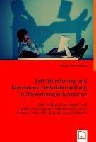Self-Monitoring und Konsistenz: Selbstdarstellung in Bewerbungssituationen