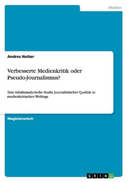 Verbesserte Medienkritik oder Pseudo-Journalismus?
