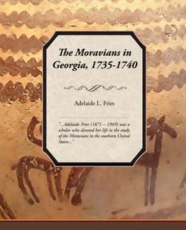 The Moravians in Georgia, 1735-1740
