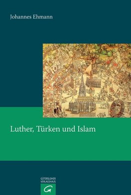 Luther, Türken und Islam