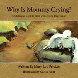 Why Is Mommy Crying?