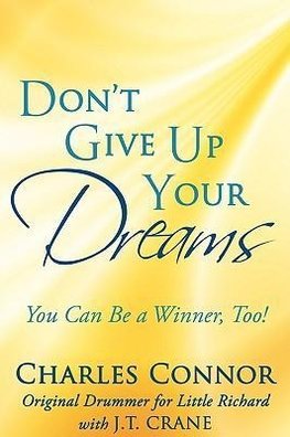 Don't Give Up Your Dreams