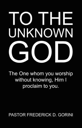TO THE UNKNOWN GOD