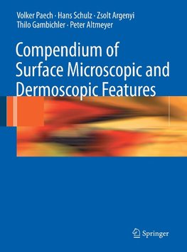 Compendium of Surface Microscopic and Dermoscopic Features