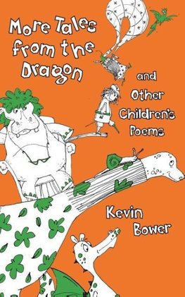 More Tales from the Dragon and Other Children's Poems