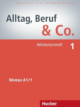 Alltag, Beruf & Co. 01. Wörterlernheft