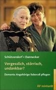 Vergesslich, störrisch, undankbar?