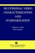 Multimodal Video Characterization and Summarization