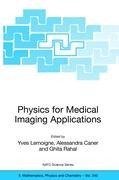 Physics for Medical Imaging Applications