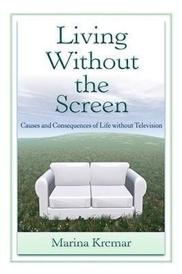 Living Without the Screen