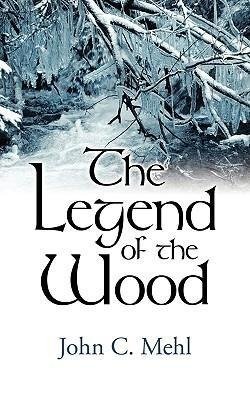 The Legend of the Wood