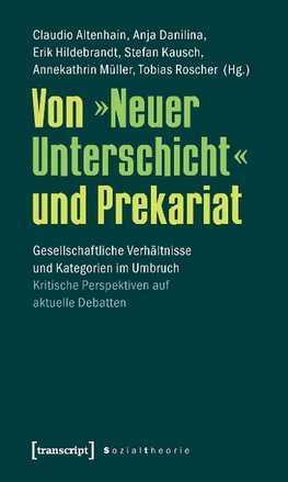 Von 'Neuer Unterschicht' und Prekariat