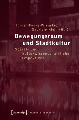 Bewegungsraum und Stadtkultur