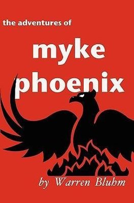 The Adventures of Myke Phoenix