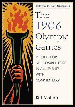 Mallon, B:  The 1906 Olympic Games