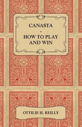 Canasta - How to Play and Win