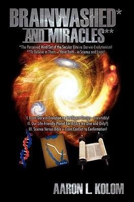 Brainwashed* and Miracles**