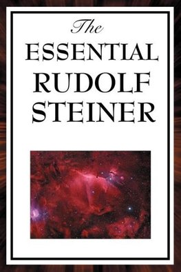 The Essential Rudolf Steiner