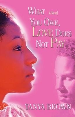 What You Owe, Love Does Not Pay