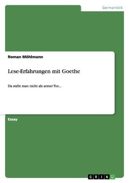 Lese-Erfahrungen mit Goethe