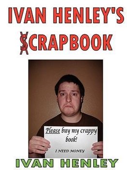 Ivan Henley's Crapbook