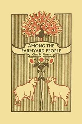 Among the Farmyard People (Yesterday's Classics)