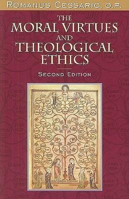 The Moral Virtues and Theological Ethics, Second Edition