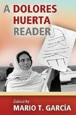 Dolores Huerta Reader