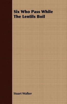 Six Who Pass While The Lentils Boil