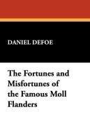 The Fortunes and Misfortunes of the Famous Moll Flanders