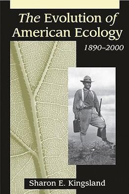Kingsland, S: Evolution of American Ecology, 1890-2000