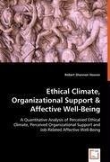 Ethical Climate, Organizational Support & Affective Well-Being